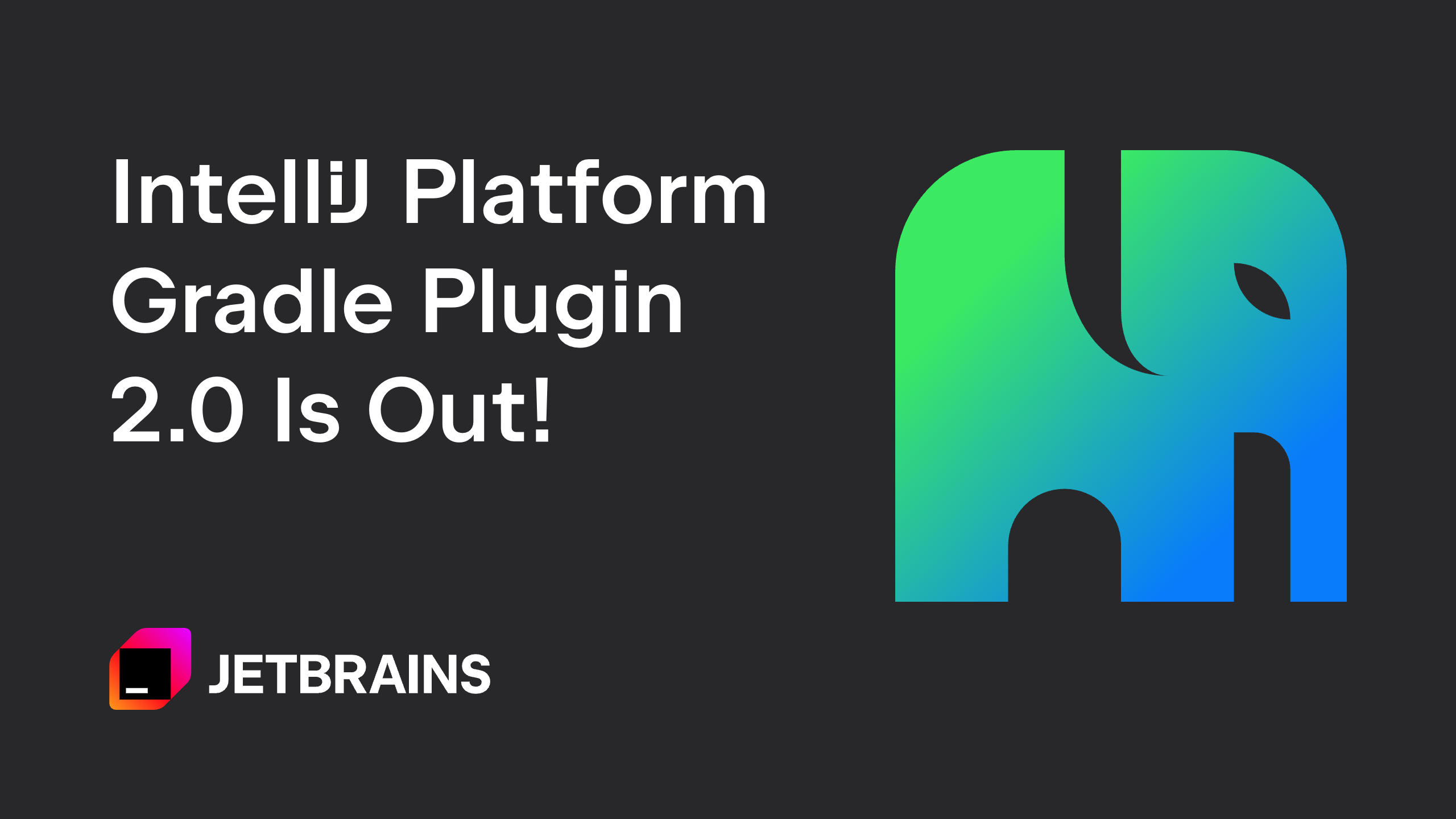 intellij 平台 gradle 插件 2.0 发布!