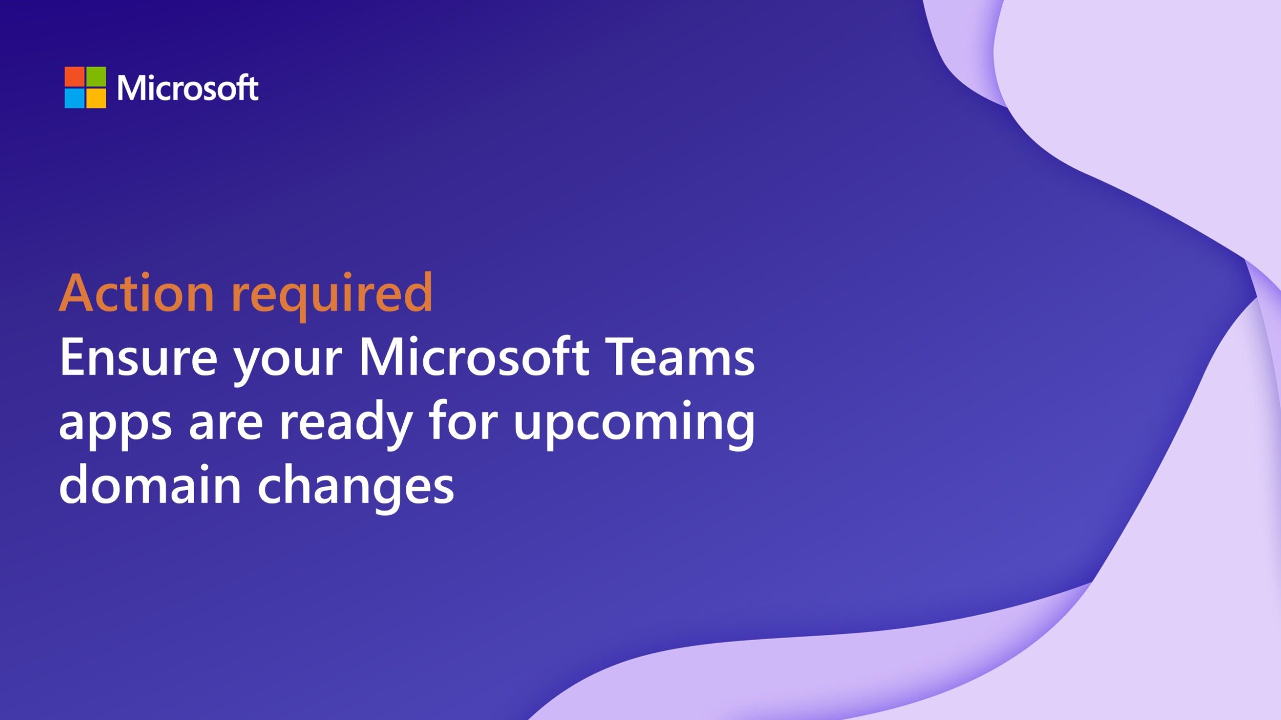 操作须知:确保您的 microsoft teams 应用准备好应对即将到来的域名变更